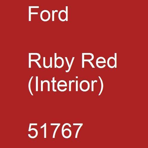 Ford, Ruby Red (Interior), 51767.